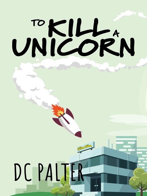 Title details for To Kill a Unicorn by DC Palter - Available